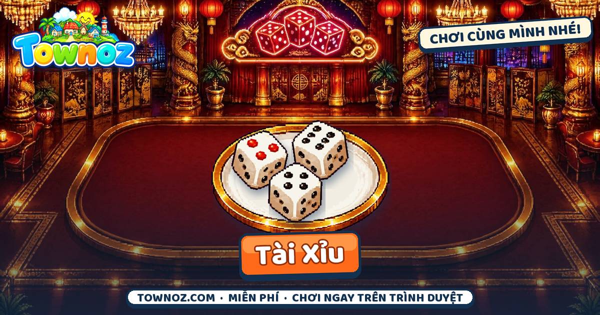 Townoz · Tài Xỉu
