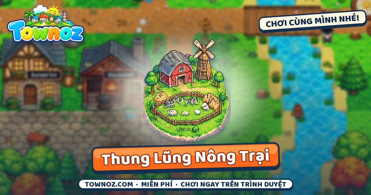 Townoz · Thung Lũng Nông Trại