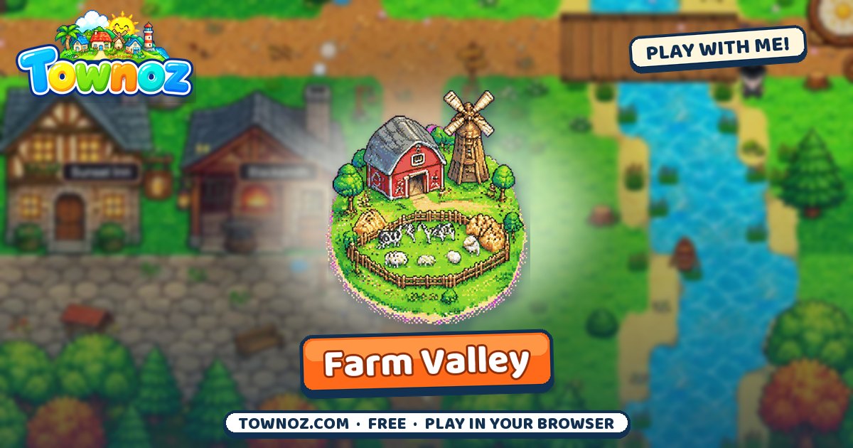 Townoz · Farm Valley