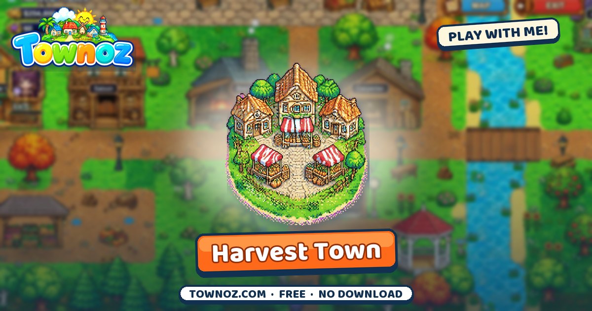 Townoz · Farm Valley · Harvest Town