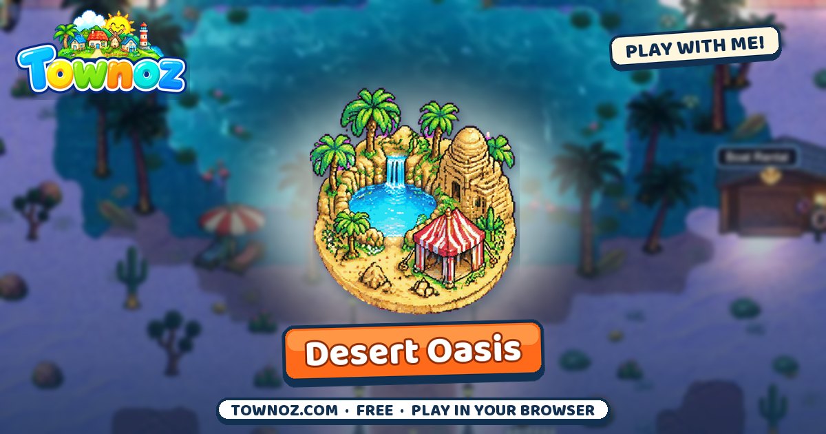 Townoz · Desert Oasis
